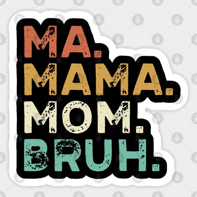 Ma Mama Mom Bruh Vintage Retro Sticker by kalponik